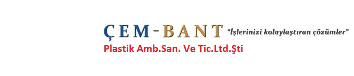 ÇEM-BANT PLASTİK AMB.SAN.VE TİC.LTD.ŞTİ