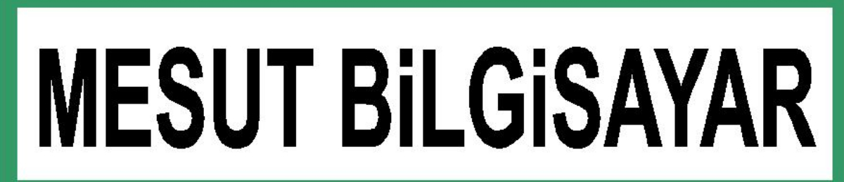 MESUT BİLGİSAYAR SAN. TİC. LTD. ŞTİ.