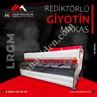 LRGM REDİKTÖRLÜ GİYOTİN MAKAS - GUİLLOTİNE MACHİNES, Giyotin Makas