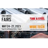 TUBE & STEEL İSTANBUL VE WIRE TECH İSTANBUL FUARLARI,