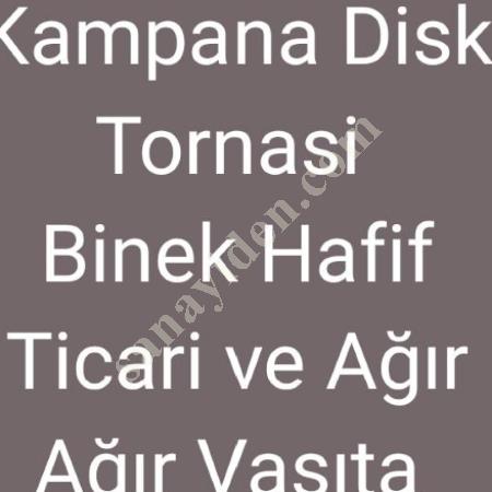 KAMPANA VE DİSK TORNASI, Makina
