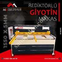 LRGM 1550 X 5MM REDİKTÖRLÜ GİYOTİN MAKAS - GUİLLOTİNE MACHİNES, Giyotin Makas