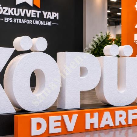 KÖPÜK DEV HARF ÖZEL TASARIM VE REKLAM ÜRETİMİ, Yapı İnşaat