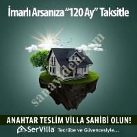 İMARLI ARSANIZA 120 AY TAKSİTLE ANAHTAR TESLİM ÇELİK  VİLLA,