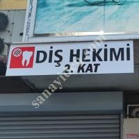 DİŞ HEKİMİ TABELASI, DİŞÇİ TABELASI, ESENYURT,KIRAÇ, BEYLIKDÜZÜ, HADIMKÖY, ARNAVUTKÖY ,