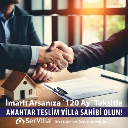 İMARLI ARSANIZA 120 AY TAKSİTLE ANAHTAR TESLİM VİLLALAR, Yapı İnşaat