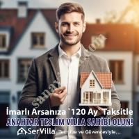 SERVİLLA ÇELİK EV VİLLA - 120 AY TAKSİTLE ANAHTAR TESLİM VİLLA,