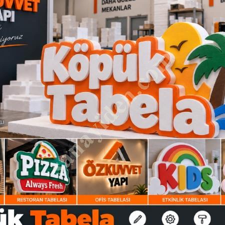 KÖPÜK TABELA VE 3D REKLAM TABELASI İMALATI, Yapı İnşaat