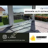 SERAMİK ALTI ISITMA SİSTEMİ,