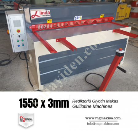 1550 X 3MM REDİKTÖRLÜ GİYOTİN MAKAS - GUİLLOTİNE MACHİNES, Giyotin Makas